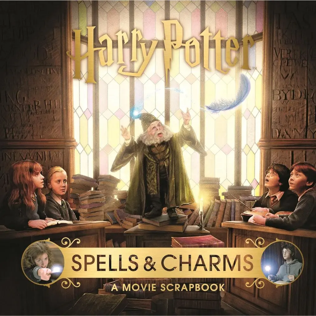 Harry Potter - Spells and Charms: A Movie Scrapbook