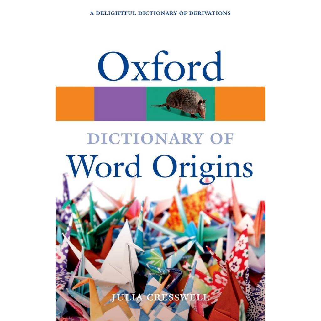 Oxford Dictionary Word Origins 2E