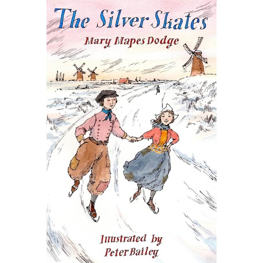 Hans Brinker or The Silver Skates