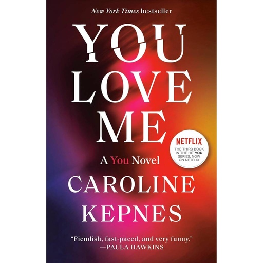 You Love Me: A You Novel: 3 Paperback