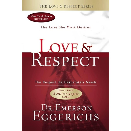 Love & Respect: The Love She Most Desires; the Respect He Desperately Needs Paperback – International Edition, January 1, 2006 (Paperback)