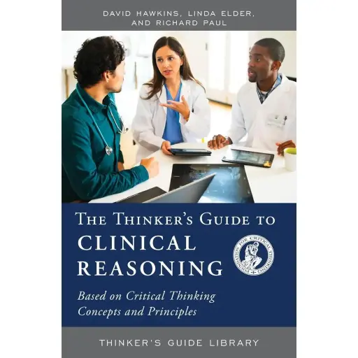 The Thinker's Guide to Clinical Reasoning
