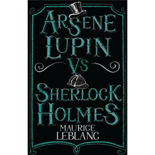 Arsene Lupin vs Sherlock Holmes