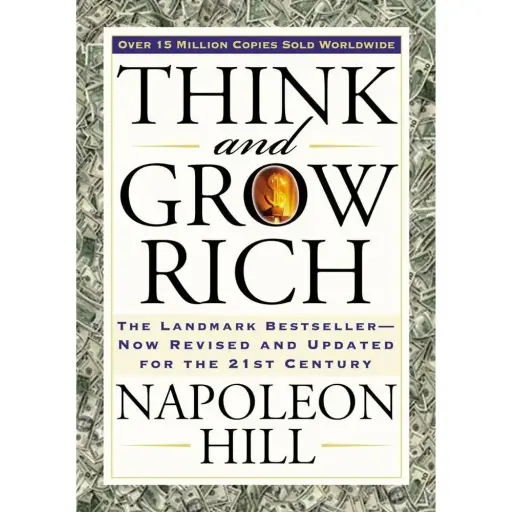 Think and Grow Rich: The Landmark Bestseller Now Revised and Updated for the 21st Century