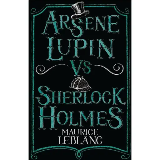 Arsene Lupin vs Sherlock Holmes